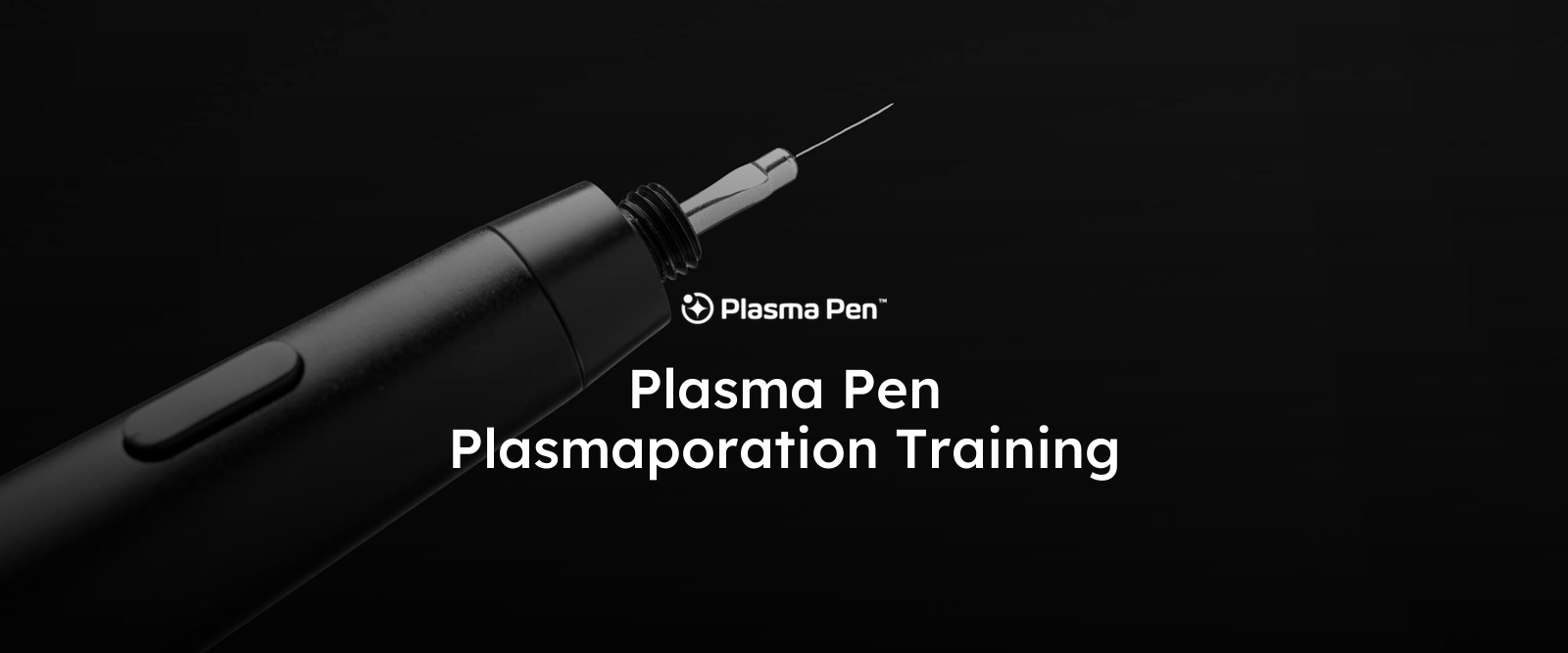Plasma Pen Plasmaporation Training